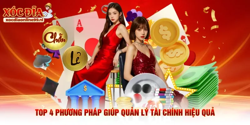 Top 4 phương pháp giúp quản lý tài chính hiệu quả